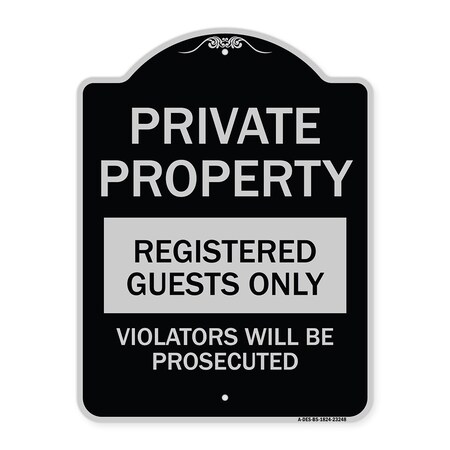 Signmission Private Property Registered Guests Violators Will Be Prosecuted Aluminum Sign, 24" H, BS-1824-23248 A-DES-BS-1824-23248